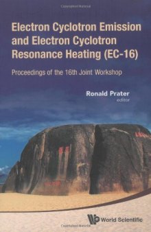 Electron Cyclotron Emission and Electron Cyclotron Resonance Heating (EC-16): Proceedings of the 16th Joint Workshop  