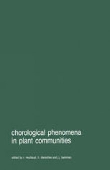Chorological phenomena in plant communities: Proceedings of 26th International Symposium of the International Association for Vegetation Science, held at Prague, 5–8 April 1982