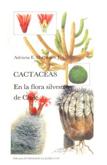 Cactaceas. En flora silvestre de Chile