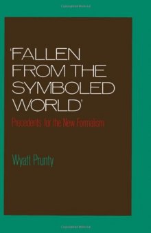 ''Fallen from the Symboled World'': Precedents for the New Formalism