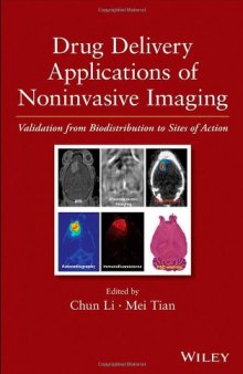 Drug Delivery Applications of Noninvasive Imaging: Validation from Biodistribution to Sites of Action