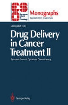 Drug Delivery in Cancer Treatment II: Symptom Control, Cytokines, Chemotherapy