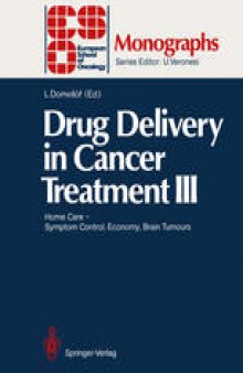 Drug Delivery in Cancer Treatment III: Home Care — Symptom Control, Economy, Brain Tumours