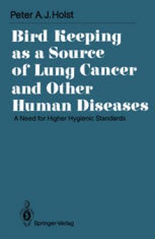 Bird Keeping as a Source of Lung Cancer and Other Human Diseases: A Need for Higher Hygienic Standards