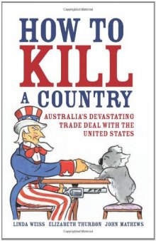 How to Kill a Country: Australia's Devastating Trade Deal with the United States