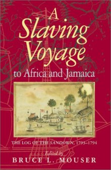 A Slaving Voyage to Africa and Jamaica: The Log of the Sandown, 1793-1794