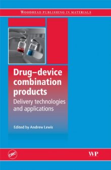 Drug Device Combination Products: Delivery Technologies and Applications  