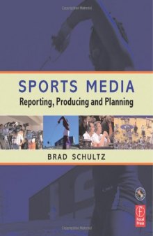 Sports Media: Reporting, Producing, and Planning