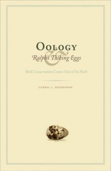 Oology and Ralph's Talking Eggs: Bird Conservation Comes Out of Its Shell (Mildred Wyatt-Wold Series in Ornithology)