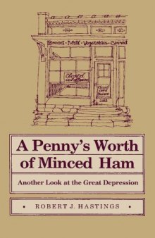 A penny's worth of minced ham: another look at the Great Depression