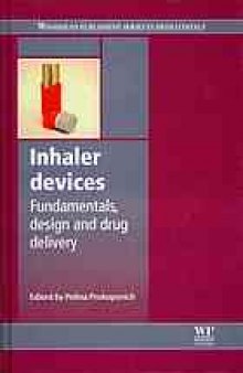 Inhaler Devices Fundamentals, Design and Drug Delivery.