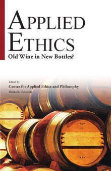 Applied ethics : old wine in new bottles?