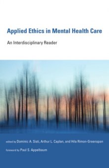 Applied Ethics in Mental Health Care : An Interdisciplinary Reader