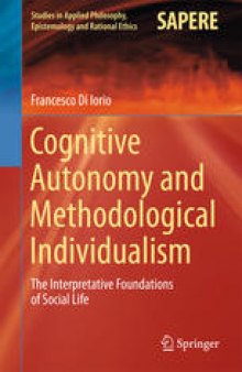 Cognitive Autonomy and Methodological Individualism: The Interpretative Foundations of Social Life