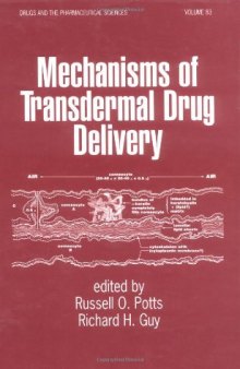 Mechanisms of Transdermal Drug Delivery (Drugs and the Pharmaceutical Sciences)