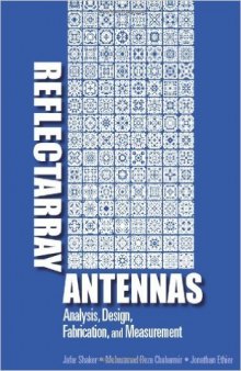 Reflectarray Antennas Analysis, Design, Fabrication, and Measurement