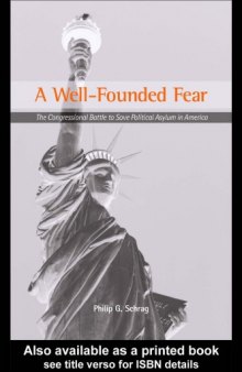 A Well-Founded Fear: The Congressional Battle to Save Political Asylum in America (1999, 2000)