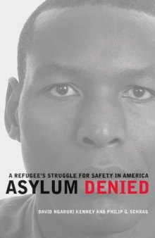 Asylum Denied: A Refugee's Struggle for Safety in America