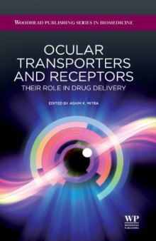 Ocular transporters and receptors: Their role in drug delivery