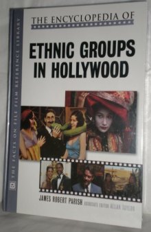 The Encyclopedia of Ethnic Groups in Hollywood