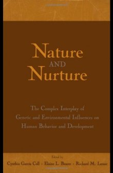 Nature and Nurture: The Complex Interplay of Genetic and Environmental Influences on Human Behavior and Development