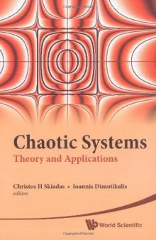 Chaotic Systems: Theory and Applications, Selected Papers from the 2nd Chaotic Modeling and Simulation International Conference (CHAOS2009)  