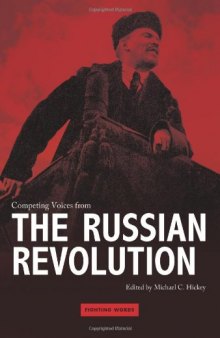 Competing Voices from the Russian Revolution: Fighting Words    