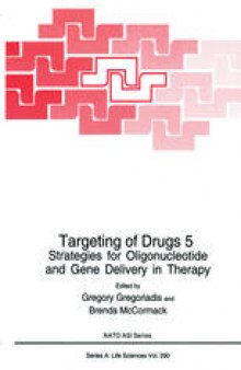 Targeting of Drugs 5: Strategies for Oligonucleotide and Gene Delivery in Therapy
