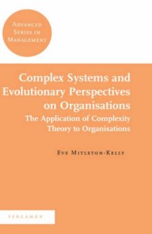 Complex Systems and Evolutionary Perspectives of Organisations: The Application of Complexity Theory to Organisations