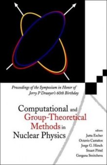 Computational and Group-Theoretical Methods in Nuclear Physics: proceedings of the Symposium in honor of Jerry P. Draayer's 60th birthday: 18-21 February 2003, Playa del Carmen, Mexico