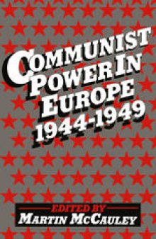 Communist Power in Europe 1944–1949