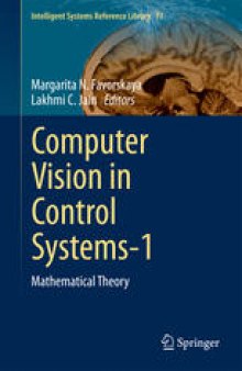 Computer Vision in Control Systems-1: Mathematical Theory