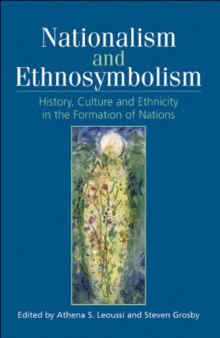 Nationalism and ethnosymbolism: history, culture and ethnicity in the formation of nations  