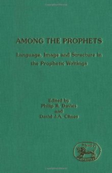 Among the Prophets: Language, Image and Structure in the Prophetic Writings (JSOT Supplement Series)