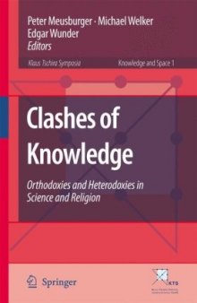 Clashes of Knowledge: Orthodoxies and Heterodoxies in Science and Religion