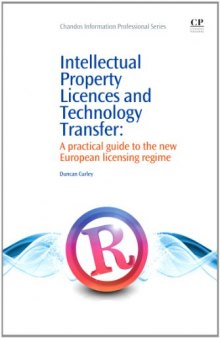 Intellectual Property Licences and Technology Transfer. A Practical Guide to the New European Licensing Regime