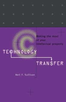 Technology Transfer: Making the Most of Your Intellectual Property