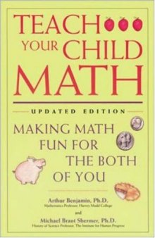 Teach Your Child Math : Making Math Fun for the Both of You