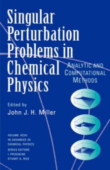 Singular perturbation problems in chemical physics: analytic and computational methods