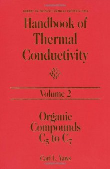 Handbook of Thermal Conductivity, Volume 2:: Organic Compounds C5 to C7 (Library of Physico-Chemical Property Data)
