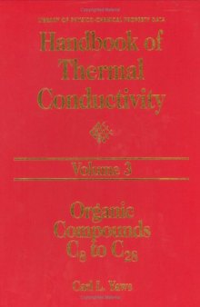 Handbook of Thermal Conductivity, Volume 3:: Organic Compounds C8 to C28 (Library of Physico-Chemical Property Data)