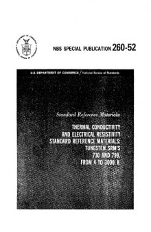 Standard Reference Materials: Thermal Conductivity and Electrical Resistivity Standard Reference Materials: Tungsten SRM's 730 and 799, from 4 to 3000K