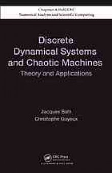 Discrete dynamical systems and chaotic machines: theory and applications