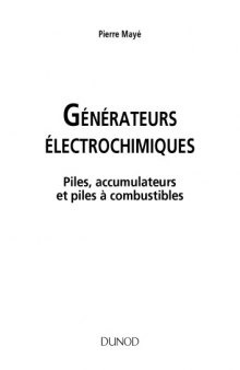 Générateurs électrochimiques - Piles, accumulateurs et piles à combustible