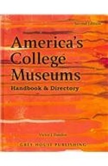 America’s College Museums: Handbook & Directory (2nd ed)