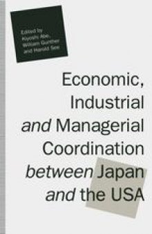 Economic, Industrial and Managerial Coordination between Japan and the USA