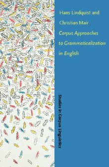 Corpus Approaches to Grammaticalization in English (Studies in Corpus Linguistics)