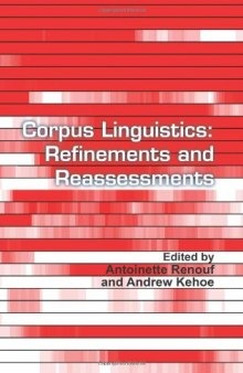 Corpus Linguistics: Refinements and Reassessments. (Language & Computers)