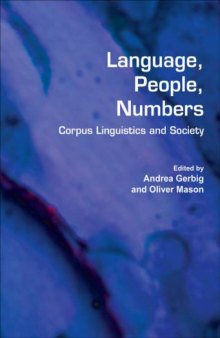 Language, People, Numbers: Corpus Linguistics and Society (Language and Computers : Studies in Practical Linguistics)