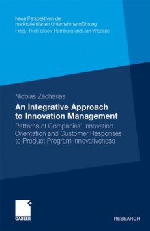 An Integrative Approach to Innovation Management: Patterns of Companies' Innovation Orientation and Customer Responses to Product Program Innovativeness  